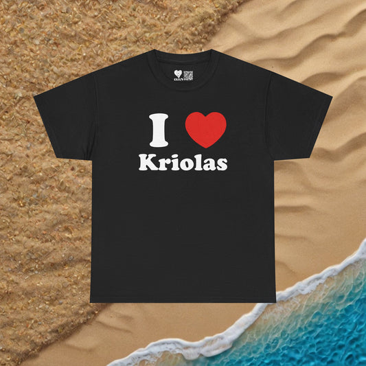 I love Kriolas T-shirt