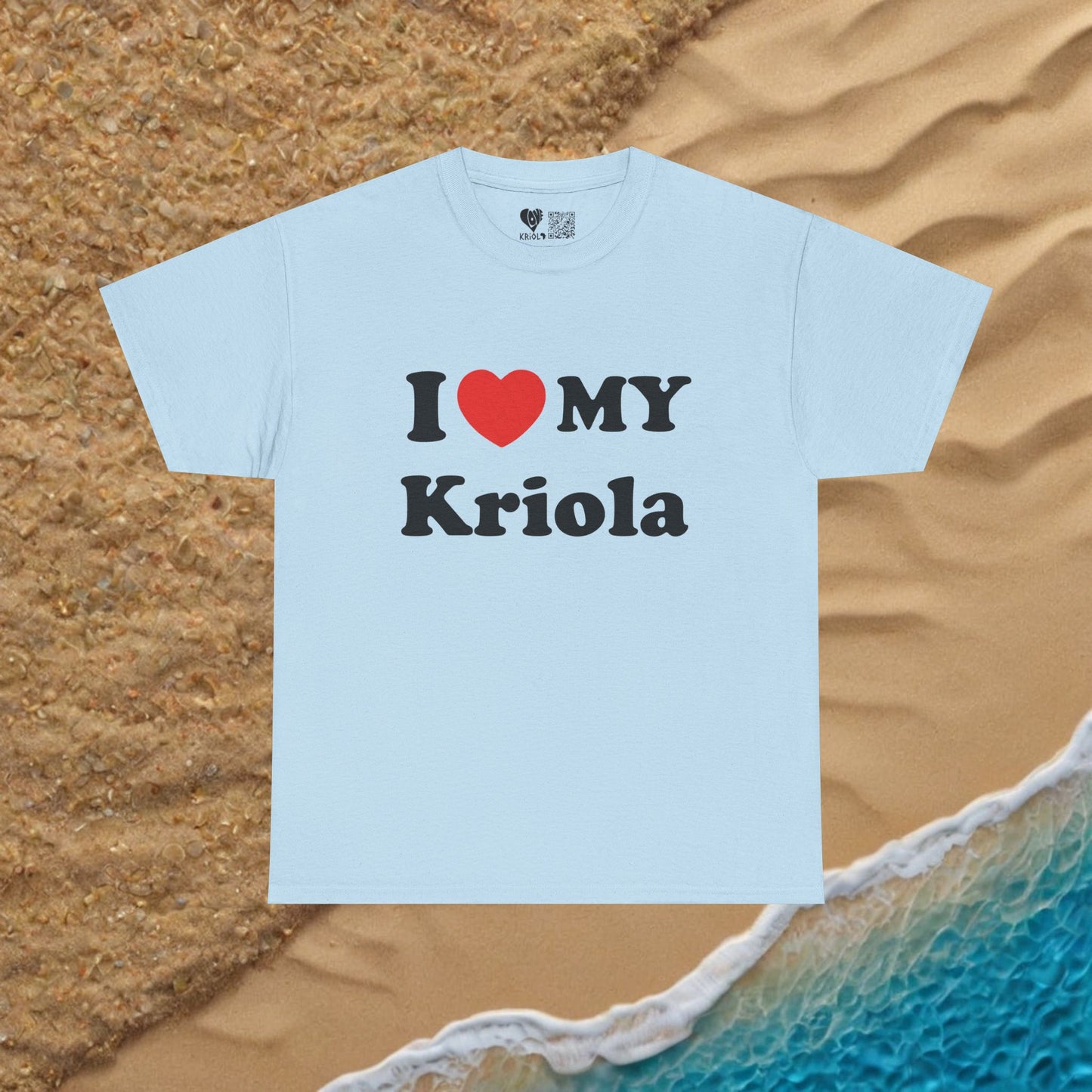 I love my Kriola T-shirt